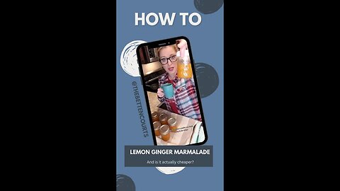 How to Can Lemon Ginger Marmalade and The Cost Breakdown