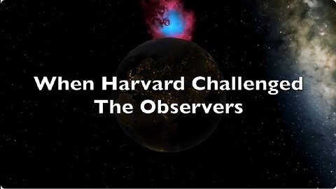 When Harvard Challenged the Observers | Nova Dust
