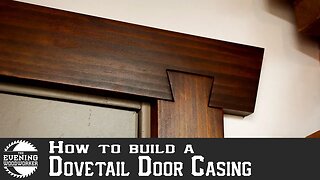 How to Build a Dovetail Door Casing | Evening Woodworker