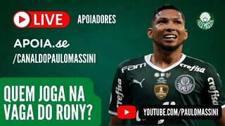 QUEM VAI JOGAR NA VAGA DO RONY CONTRA O SÃO PAULO? FALTAM 4.#CAMPEONATOBRASILEIRO