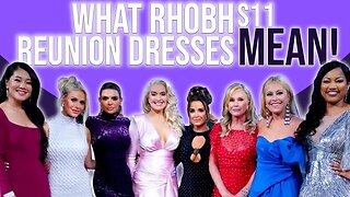 What RHOBH Reunion dresses MEAN