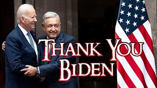 President Of Mexico Thanks Biden For Not Building Wall To Keep Undocumented Immigrants Out