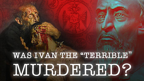Was the Russian Tsar Ivan the "Terrible" MURDERED? | Medieval True Crime | Russian History