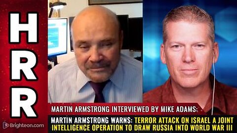 Martin Armstrong Warns - Attack on Israel a Joint Intelligence Op to Draw RUSSIA into World War 3