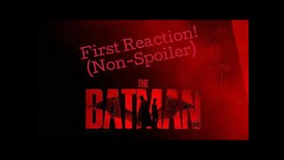 The Batman - First reaction and impression - Rodimusbill Non Spoiler Short