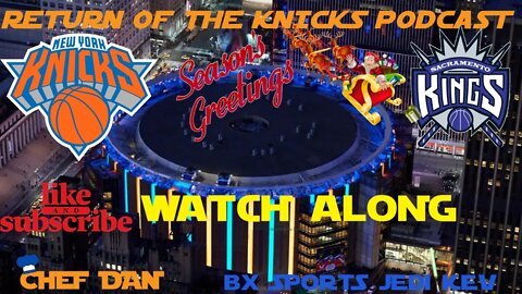 🏀KNICKS VS SACRAMENTO KINGS LIVE🍿WATCH-ALONG KNICK FANS Party /RETURN OF THE KNICKS PODCAST