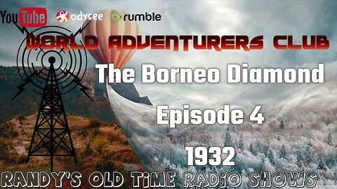 1932 World Adventurers Club ep04 The Borneo Diamond