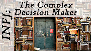 INFJ: The Complex Decision Maker