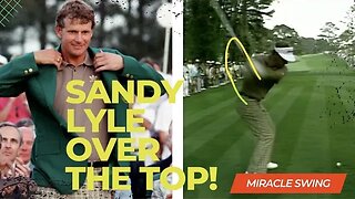 SANDY LYLE OVER THE TOP MIRACLE SWING