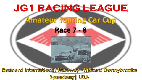 Race 7 - 8 | JG1 Racing League | Amateur Touring Car Cup | Brainerd International Raceway | USA