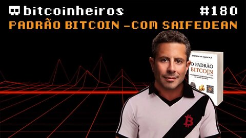 Padrão Bitcoin - Com Saifedean Ammous