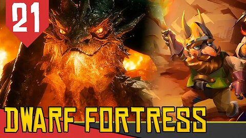 Capturando DRAGÕES e Tomando TERRITORIO - Dwarf Fortress Nub #21 [Gameplay PT-BR]