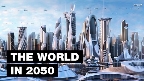 2050 की दुनिया - 2050 FUTURE WORLD TECHNOLOGY - FUTURE TECHNOLOGY PREDICTIONS IN HINDI-URDU .