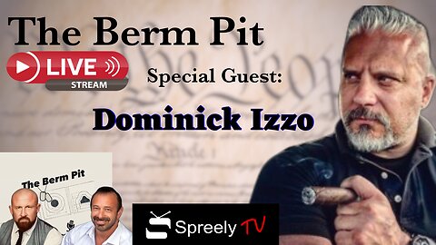 The Berm Pit Podcast LIVE on Spreely TV 06/17/2024 featuring Dominick Izzo