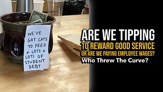 Are We Tipping To Reward Good Service or Are We Paying Employee Wages?