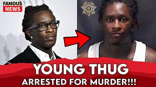 Young Thug & Gunna Arrested on RICO charges Facing 20 Years | Famous News