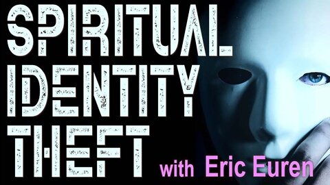 Spiritual Identity Theft - Eric Euren on LIFE Today Live