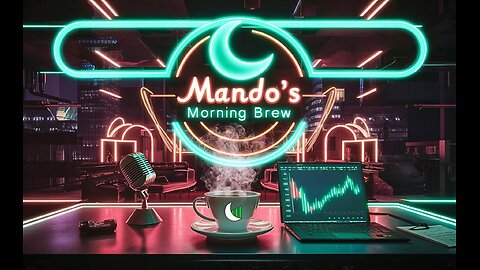 Mando's Morning Brew 7/31