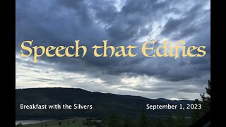 Speech that Edifies - Breakfast with the Silvers & Smith Wigglesworth Sept 1