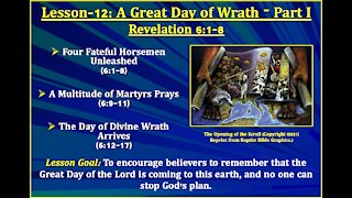 Revelation Lesson-12: A Great Day of Wrath - Part I