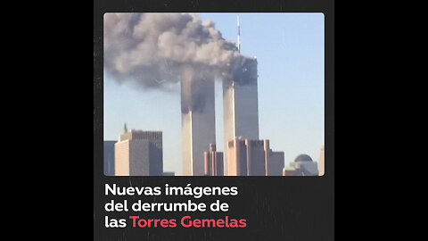 22 años después aparecen nuevas imágenes del atentado a las Torres Gemelas