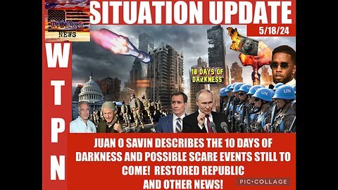 Situation Update: Juan O Savin Describes The 10 Days Of Darkness & Possible Events Still To Come! Restored Republic!
