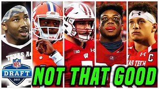 The 2017 NFL Draft Is Not As Good As You Remember