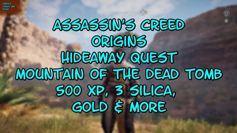 Assassin's Creed Origins Hideaway Quest Mountain of the Dead Tomb XP, Gold 3x Silica & more