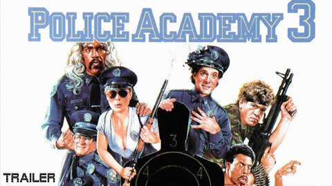 POLICE ACADEMY 3: BACK IN TRAINING - OFFICIAL TRAILER - 1986