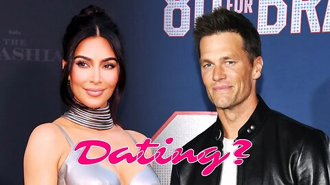 "Kim Kardashian and Tom Brady: Are They Really Dating?"