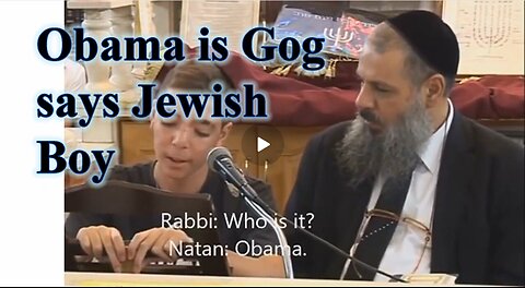 Obama is Gog, Says Jews Boy who Died