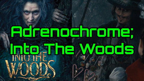 Adrenochrome: Into The Woods