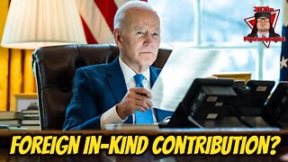 Congressman asks if Biden solicited 'foreign in kind contribution' to election