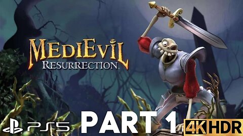 MediEvil: Resurrection Gameplay Walkthrough Part 1 | PS5 | 4K HDR (No Commentary Gaming)