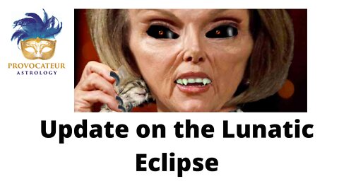 Update on the Lunatic Eclipse