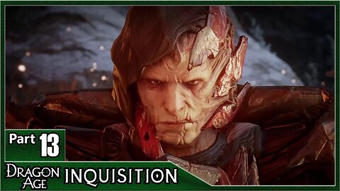 Dragon Age Inquisition, Part 13 / In Your Heart Shall Burn, Evacuate Haven, Corypheus, Skyhold