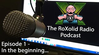 RoXolid Radio Podcast: Episode 1 - In the Beginning