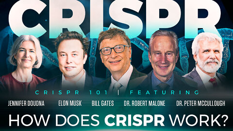 CRISPR | How Does CRISPR Work? How Does CRISPR Work? CRISPR 101 featuring: Elon Musk, Jennifer Doudna, Bill Gates, Dr Robert Malone and Dr Peter McCullough