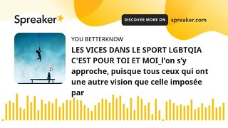 LES VICES DANS LE SPORT LGBTQIA C'EST POUR TOI ET MOI_l’on s’y approche, puisque tous ceux qui ont u