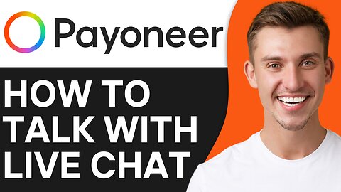 HOW TO TALK WITH PAYONEER LIVE CHAT
