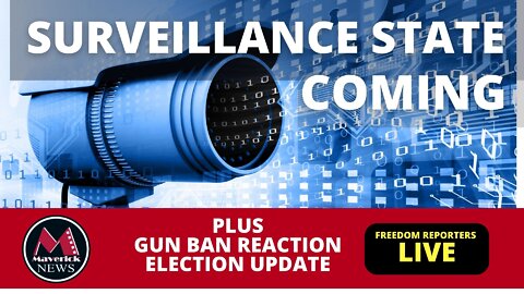 Surveillance State Is Coming: Live News Coverage