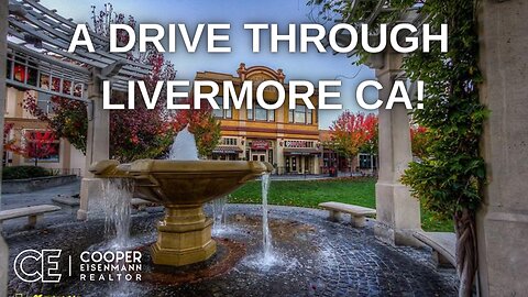 Drive through tour of LIVERMORE CA | Living in Livermore CA