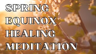 OSTARA SPRING EQUINOX MEDITATION 🌷 for manifesting your desires + energy purification & healing