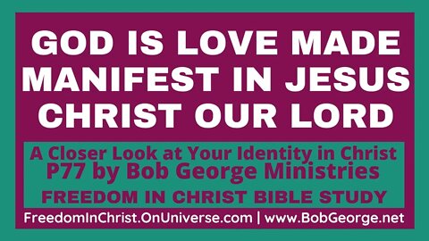 God is Love Made Manifest in Jesus Christ our Lord