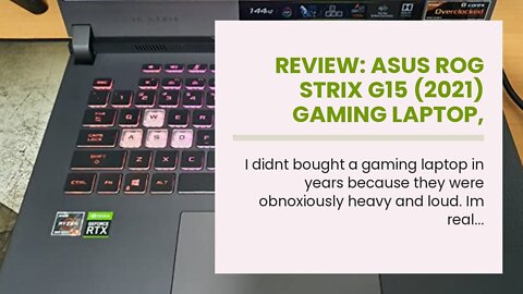 Review: ASUS ROG Strix G15 (2021) Gaming Laptop, 15.6” 300Hz IPS Type FHD Display, NVIDIA GeFor...