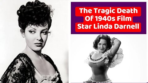 The Tragic Death Of 1940s Film Star Linda Darnell