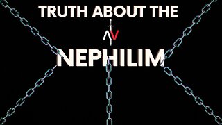 TRUTH ABOUT THE NEPHILIM