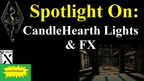 Skyrim - Spotlight On: CandleHearth Lights & FX