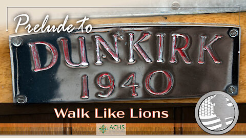 "Prelude to Dunkirk" Walk Like Lions Christian Daily Devotion with Chappy Aug 30, 2021