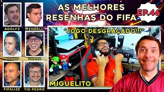 MIGUELITO X FIFA!!! PAIVA, ADOLFO, LIZE, PELÉ, SHARK, ETC: MELHORES RESENHAS DO FIFA 23 - Ep.46